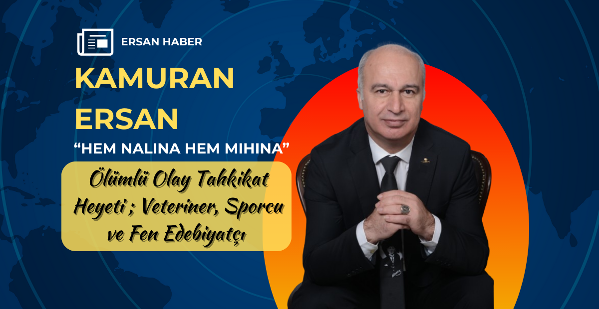 Ölümlü Olay Tahkikat Heyeti ; Veteriner, Sporcu ve Fen Edebiyatçı