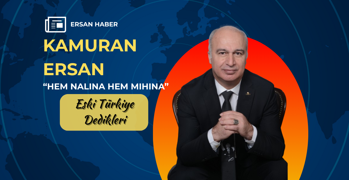 Eski Türkiye Dedikleri